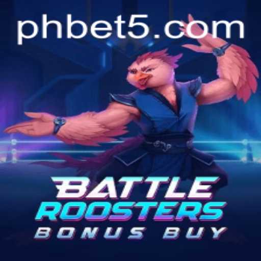 BattleRoostersBonusBuy: A Thrilling Game Experience for PH Bet Enthusiasts